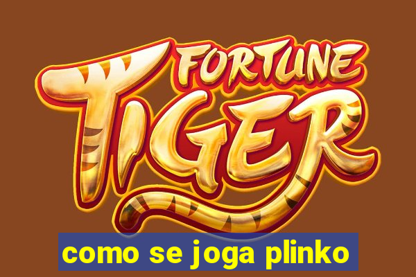 como se joga plinko