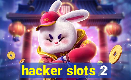 hacker slots 2