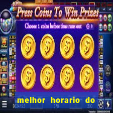 melhor horario do fortune tiger