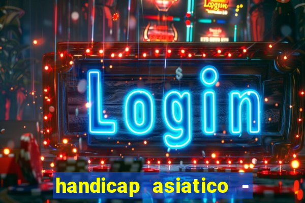 handicap asiatico - 0 5