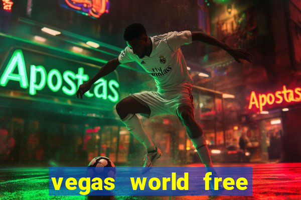 vegas world free slot games