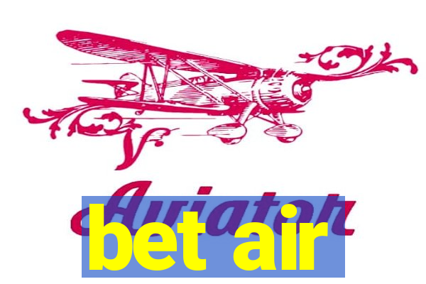 bet air