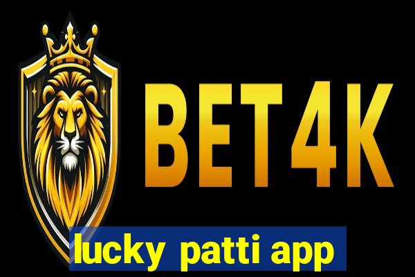 lucky patti app