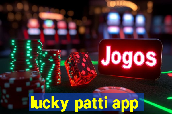 lucky patti app