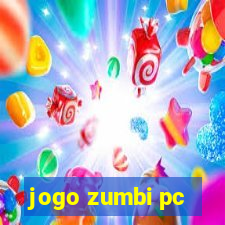 jogo zumbi pc