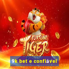 9k bet e confiável