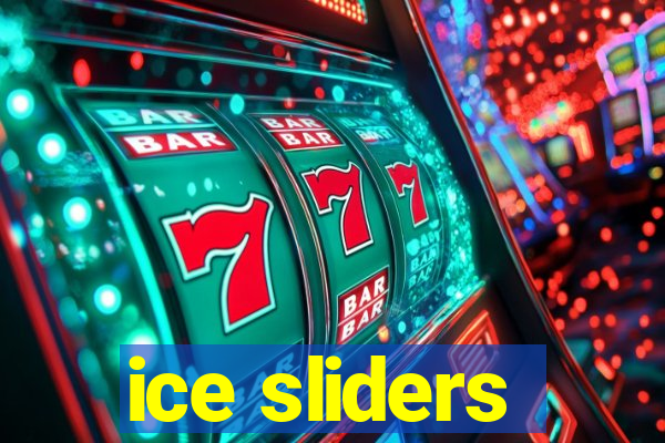 ice sliders