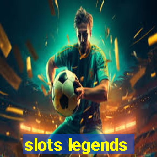 slots legends