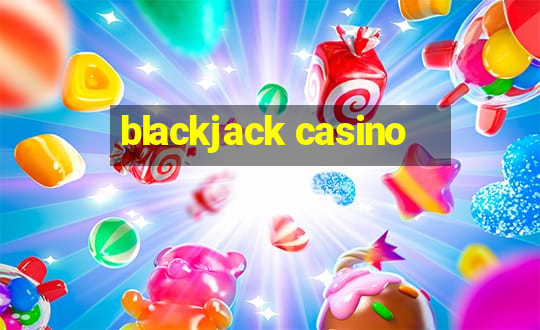 blackjack casino