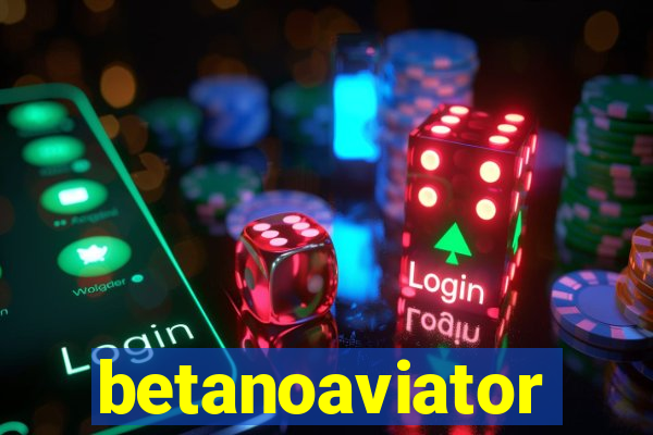 betanoaviator