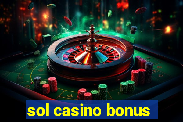 sol casino bonus