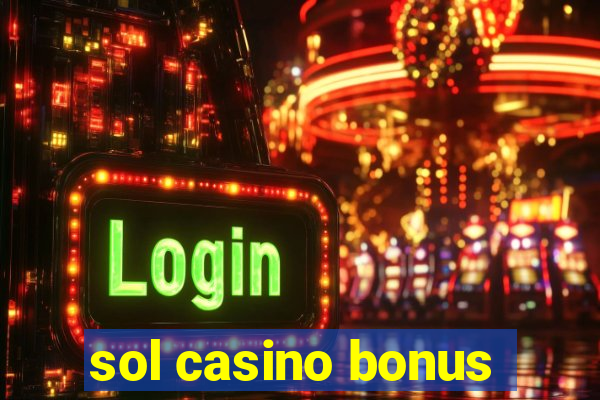 sol casino bonus