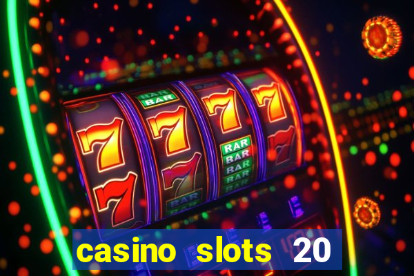 casino slots 20 super hot