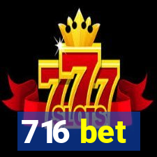 716 bet