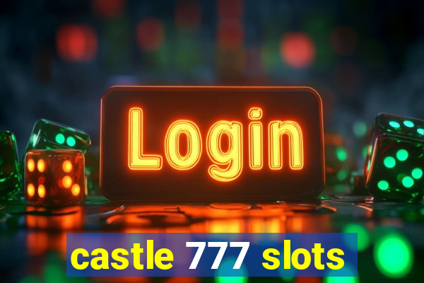 castle 777 slots