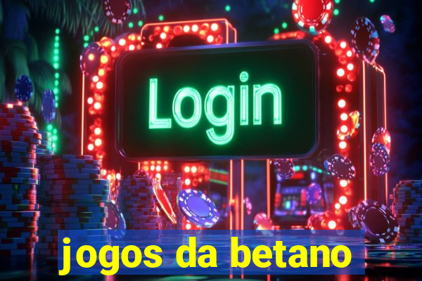 jogos da betano