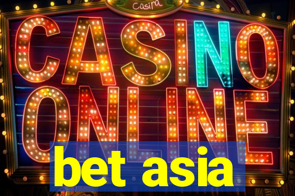 bet asia