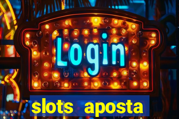 slots aposta mínima 1 centavo