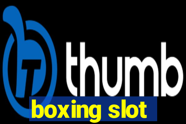 boxing slot