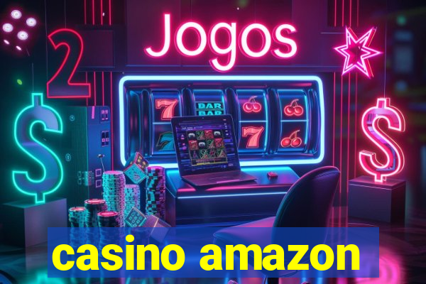 casino amazon