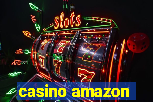 casino amazon