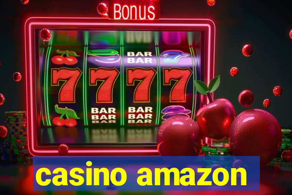 casino amazon