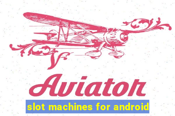 slot machines for android