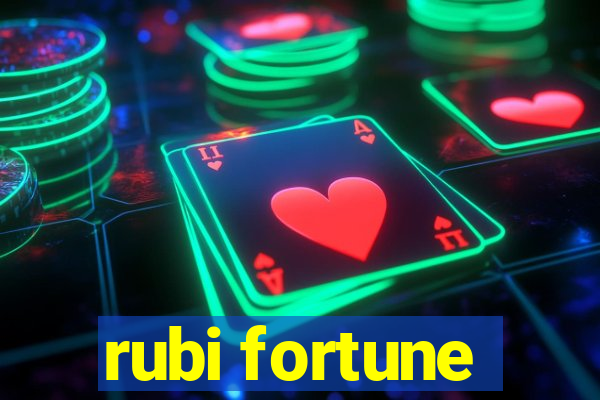 rubi fortune