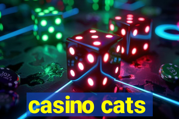 casino cats