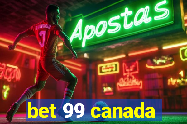 bet 99 canada