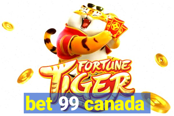 bet 99 canada