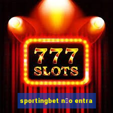 sportingbet n茫o entra