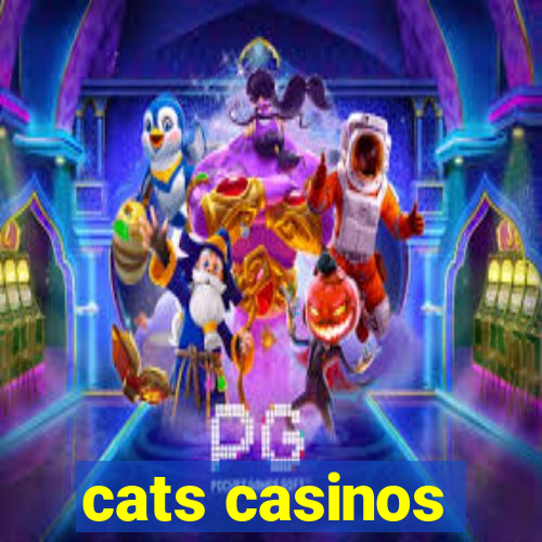 cats casinos