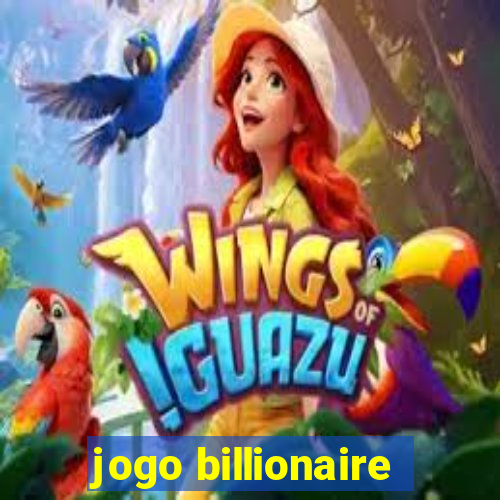 jogo billionaire