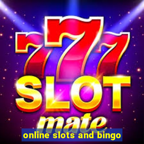 online slots and bingo