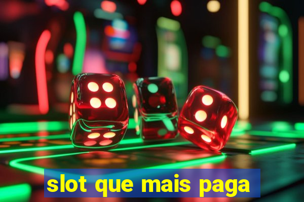 slot que mais paga