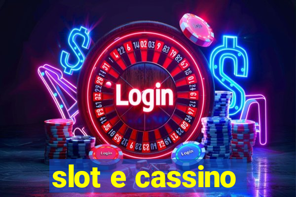 slot e cassino