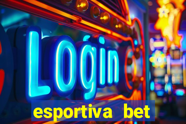 esportiva bet depósito mínimo