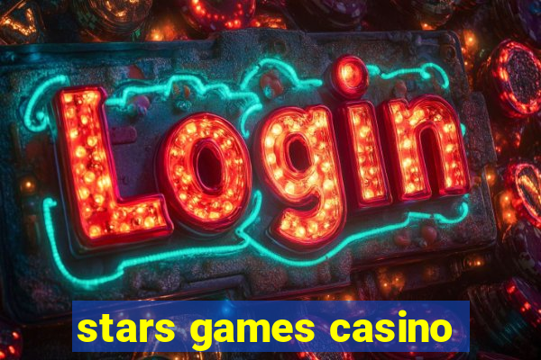 stars games casino