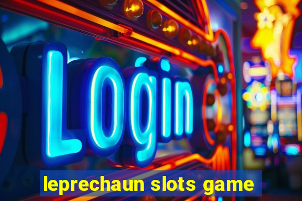 leprechaun slots game