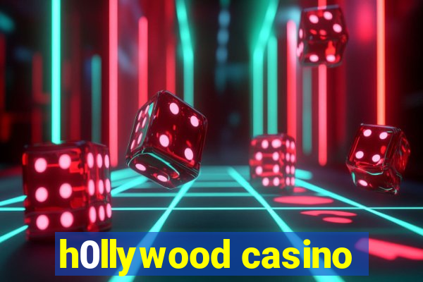 h0llywood casino