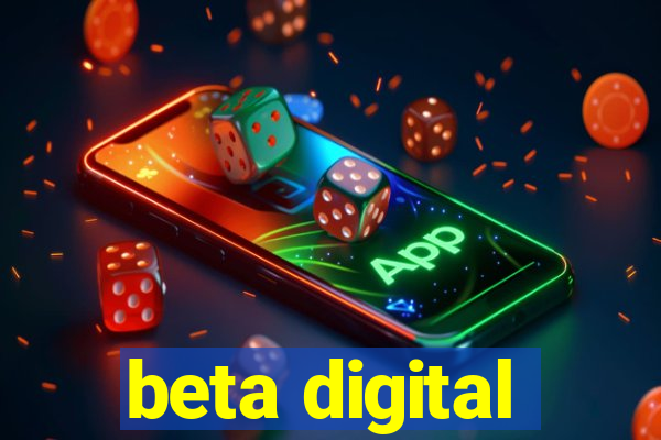 beta digital