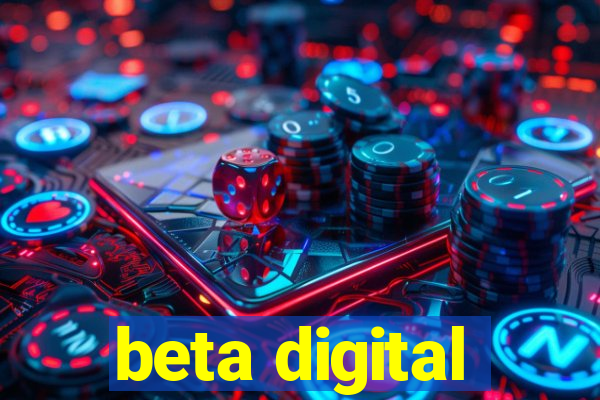 beta digital