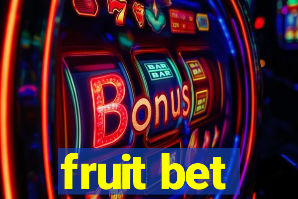 fruit bet