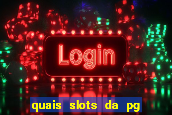 quais slots da pg est?o pagando agora