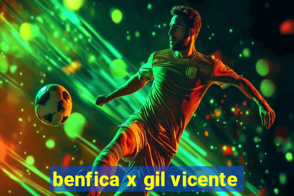 benfica x gil vicente