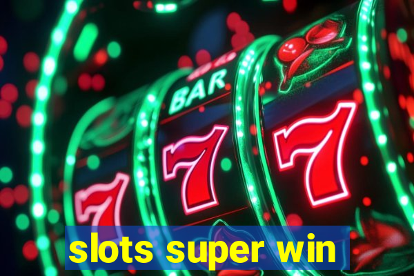 slots super win