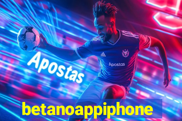 betanoappiphone