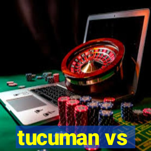 tucuman vs