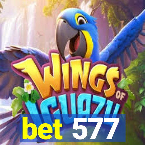 bet 577